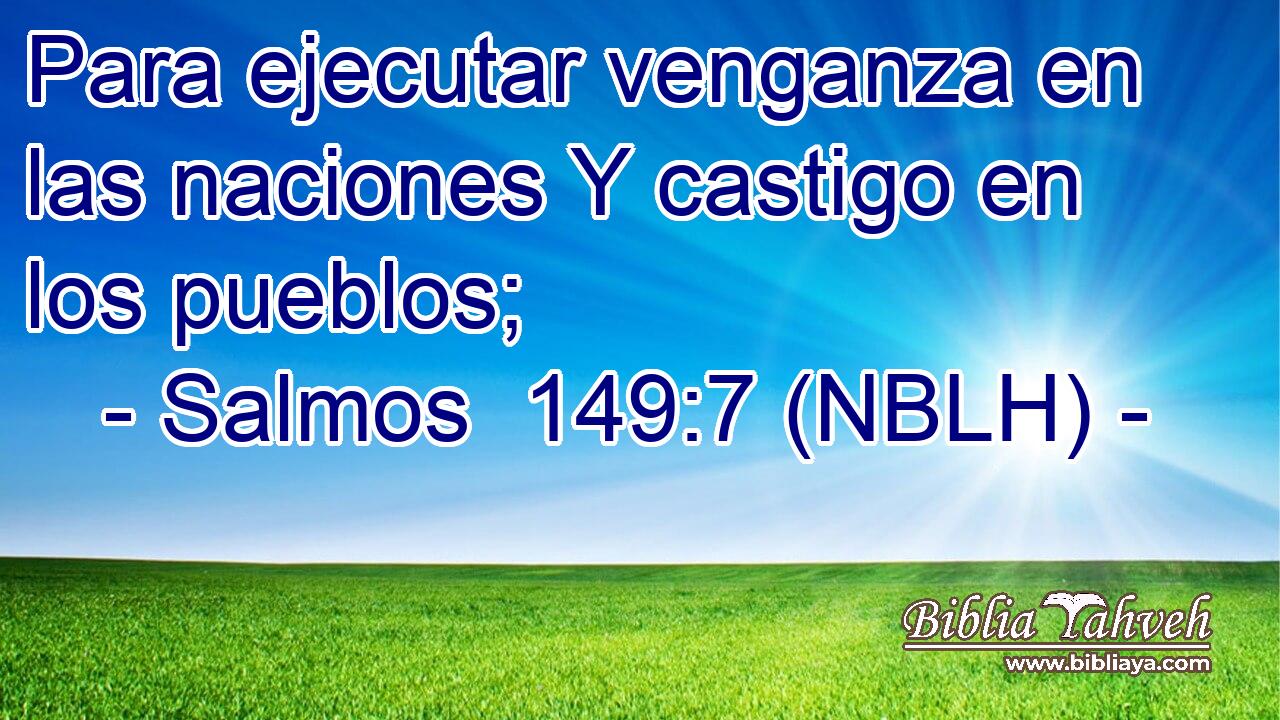 Para ejecutar venganza en las naciones Y castigo en los pueblos; 