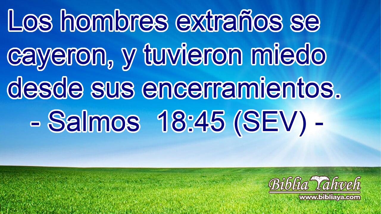Los hombres extraños se cayeron, y tuvieron miedo desde sus encerramientos.