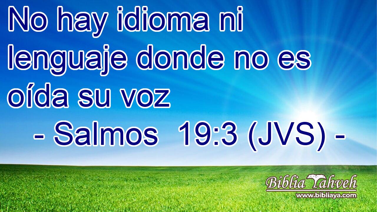 No hay idioma ni lenguaje donde no es oída su voz