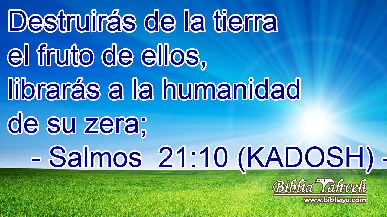  Destruirás de la tierra el fruto de ellos, librarás a la humanidad de su zera; 