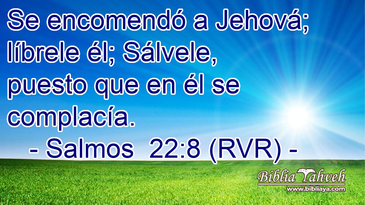 Se encomendó a Jehová; líbrele él; Sálvele, puesto que en él se complacía.