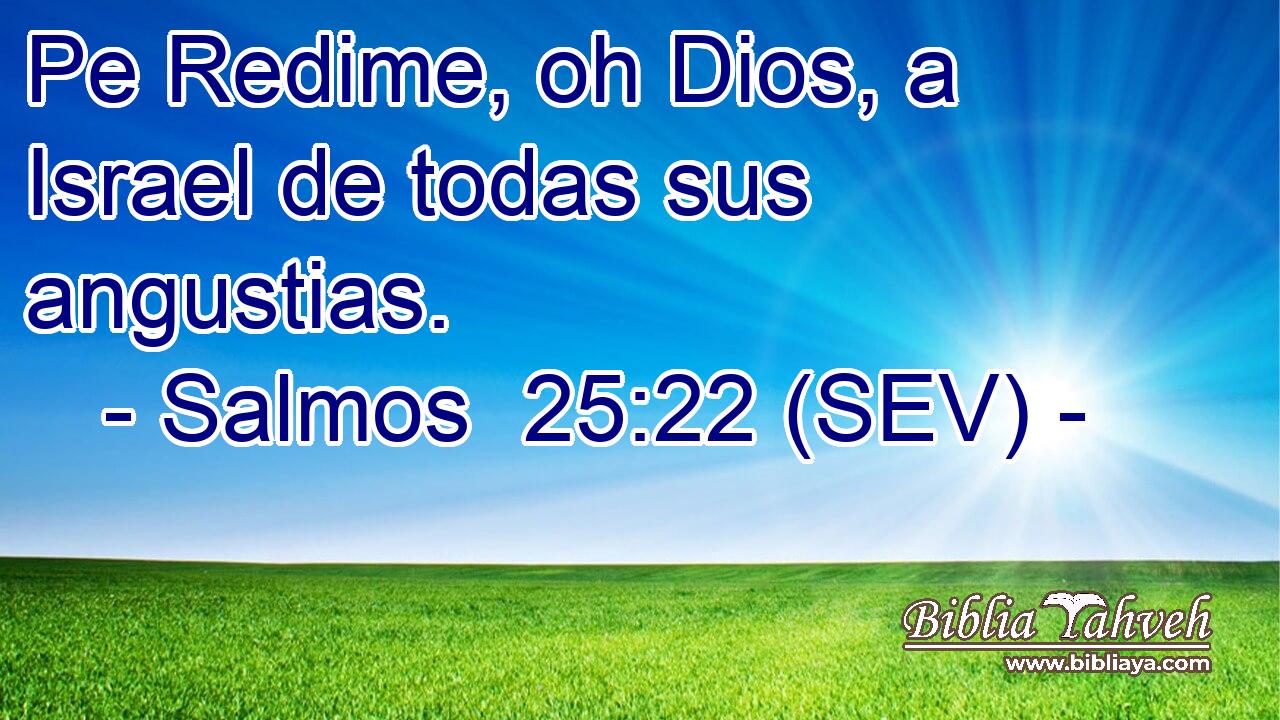 Pe Redime, oh Dios, a Israel de todas sus angustias.
