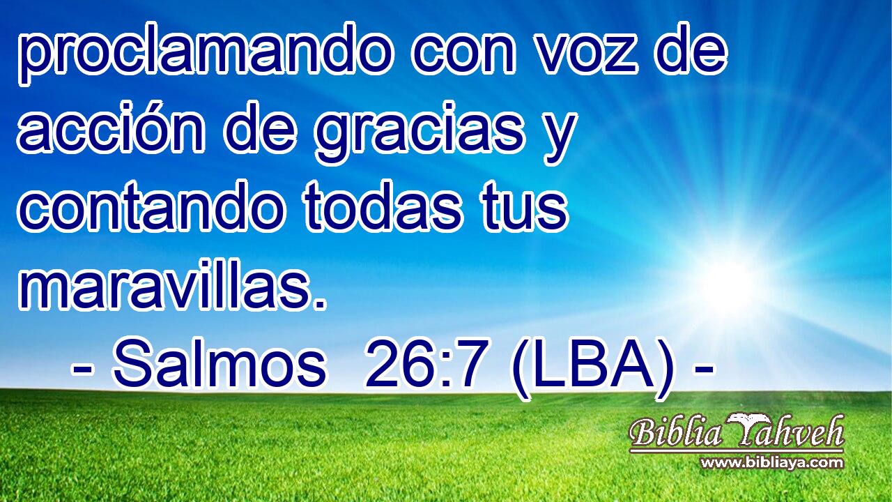 proclamando con voz de acción de gracias y contando todas tus maravillas.