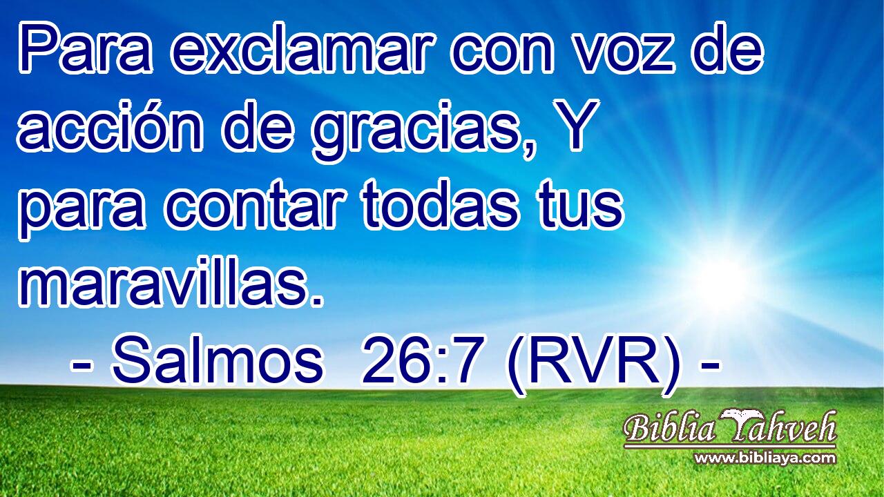 Para exclamar con voz de acción de gracias, Y para contar todas tus maravillas.