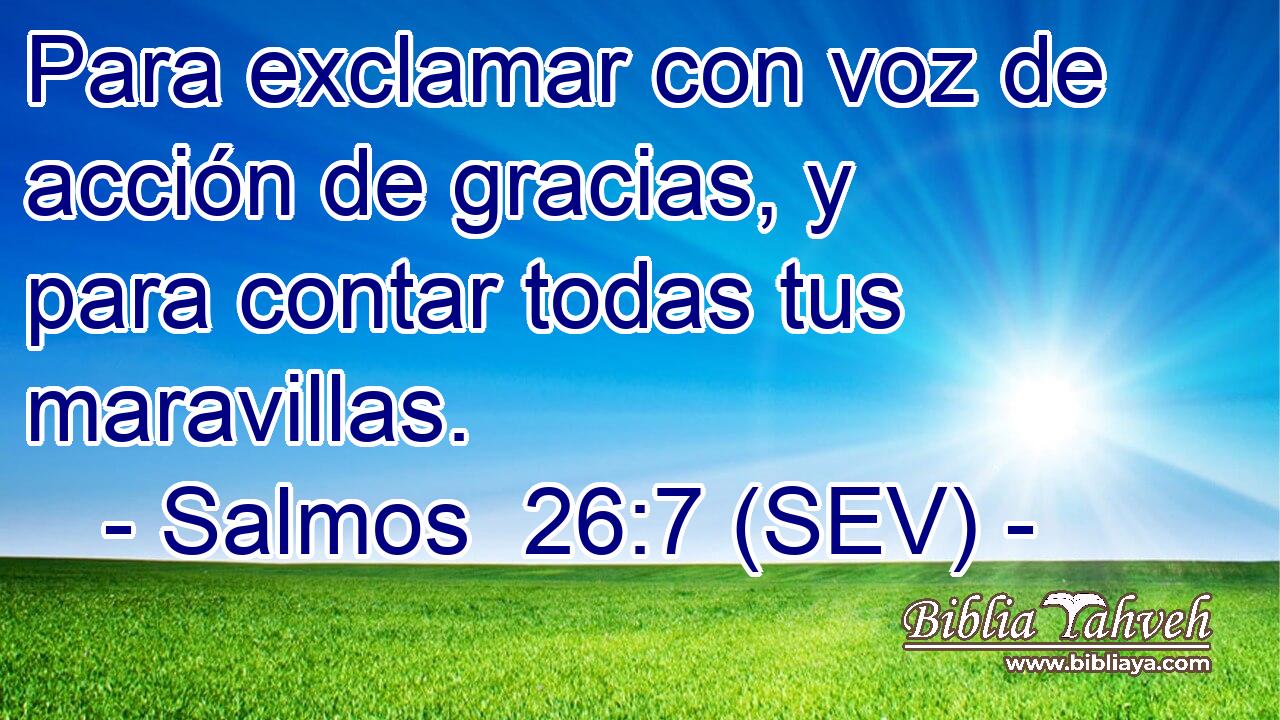 Para exclamar con voz de acción de gracias, y para contar todas tus maravillas.