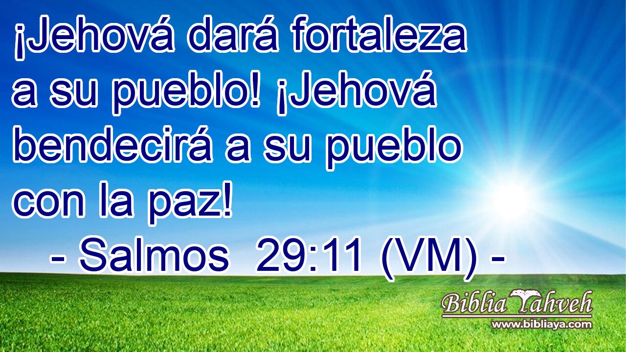  ¡Jehová dará fortaleza a su pueblo! ¡Jehová bendecirá a su pueblo con la paz! 