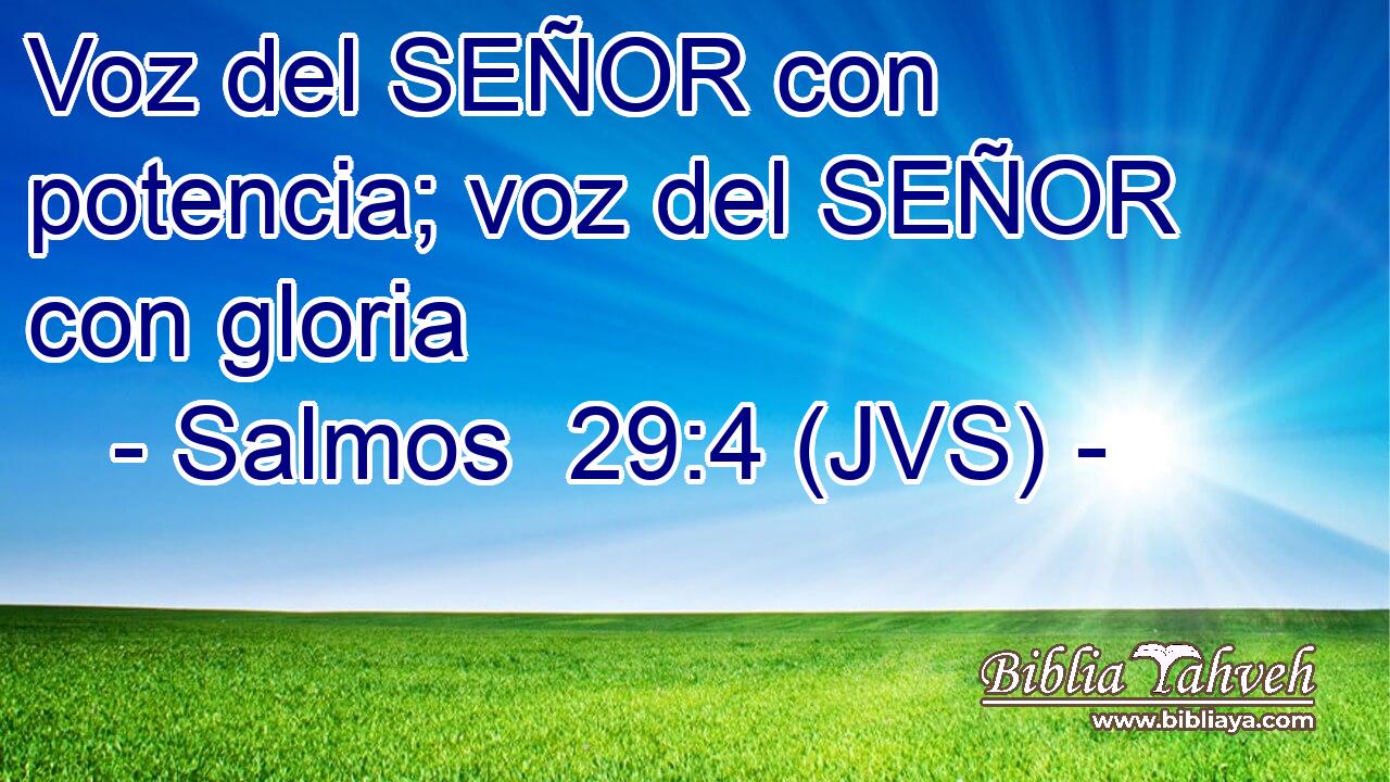 Voz del SEÑOR con potencia; voz del SEÑOR con gloria
