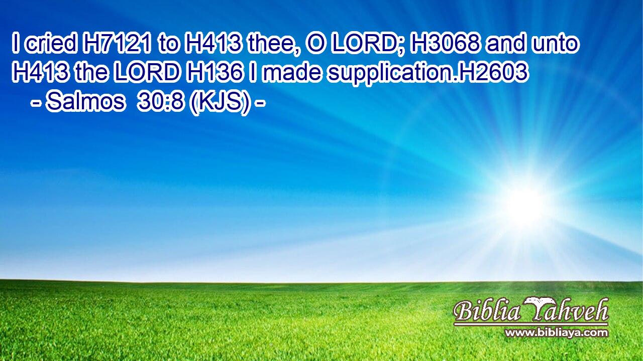 I cried H7121 to H413 thee, O LORD; H3068 and unto H413 the LORD H136 I made supplication.H2603