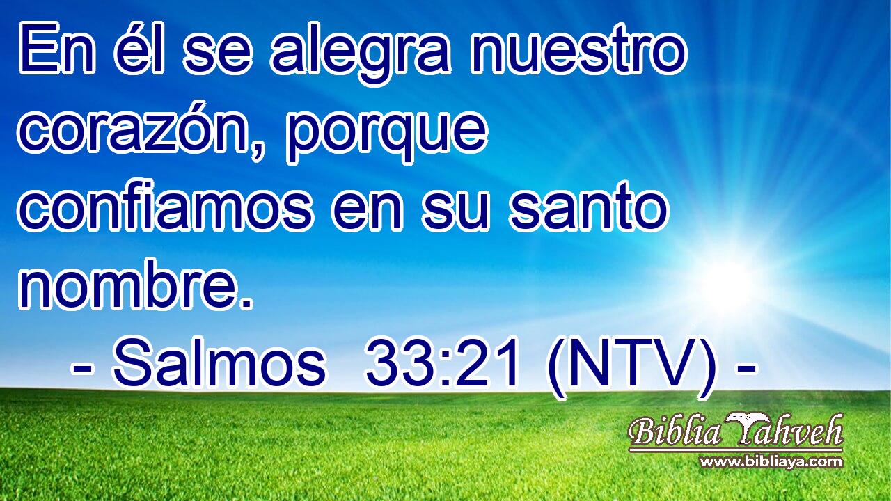 En él se alegra nuestro corazón, porque confiamos en su santo nombre.