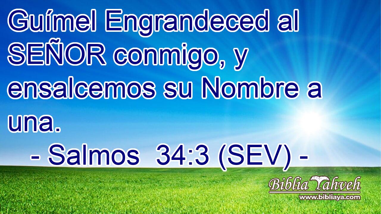 Guímel Engrandeced al SEÑOR conmigo, y ensalcemos su Nombre a una.
