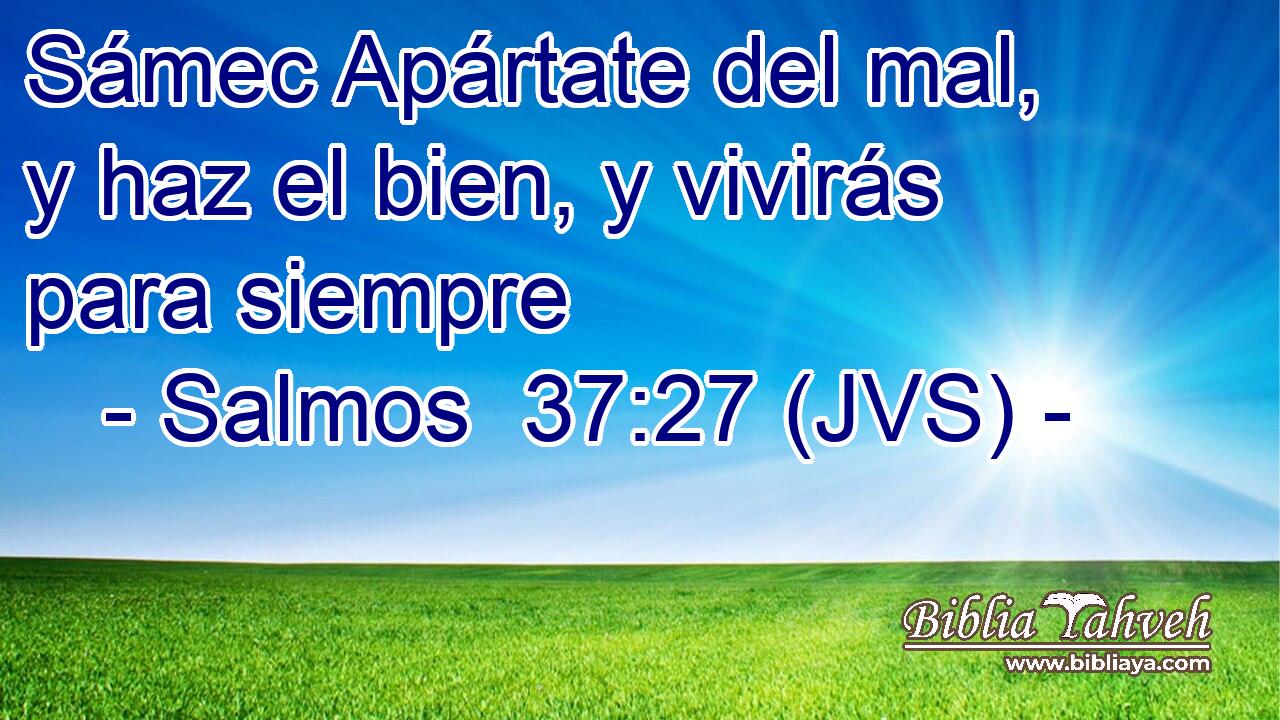 Sámec Apártate del mal, y haz el bien, y vivirás para siempre