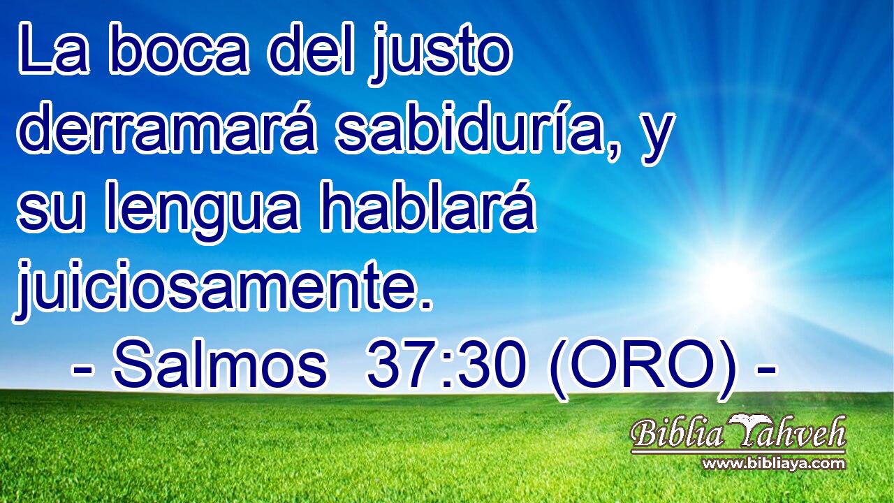  La boca del justo derramará sabiduría, y su lengua hablará juiciosamente. 