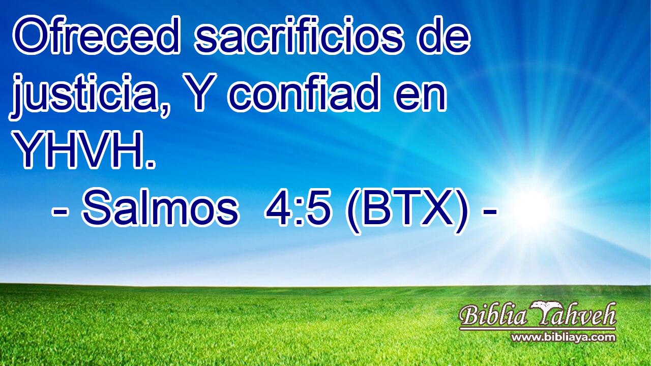 Ofreced sacrificios de justicia, Y confiad en YHVH.