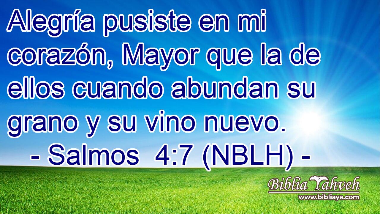  Alegría pusiste en mi corazón, Mayor que la de ellos cuando abundan su grano y su vino nuevo. 
