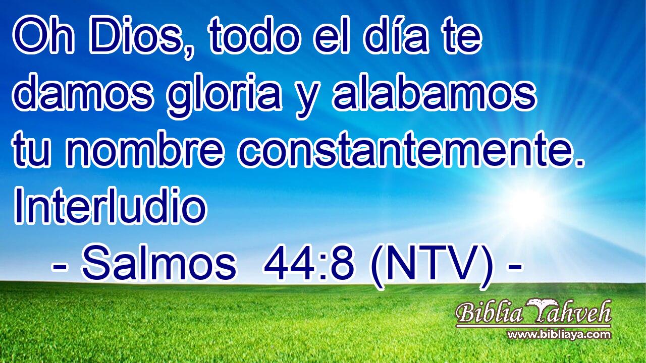 Oh Dios, todo el día te damos gloria y alabamos tu nombre constantemente. Interludio