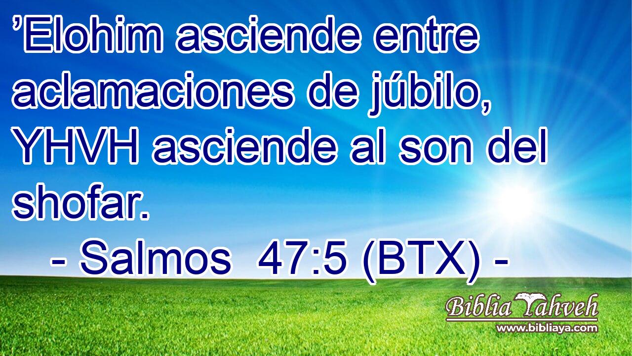 ’Elohim asciende entre aclamaciones de júbilo, YHVH asciende al son del shofar.