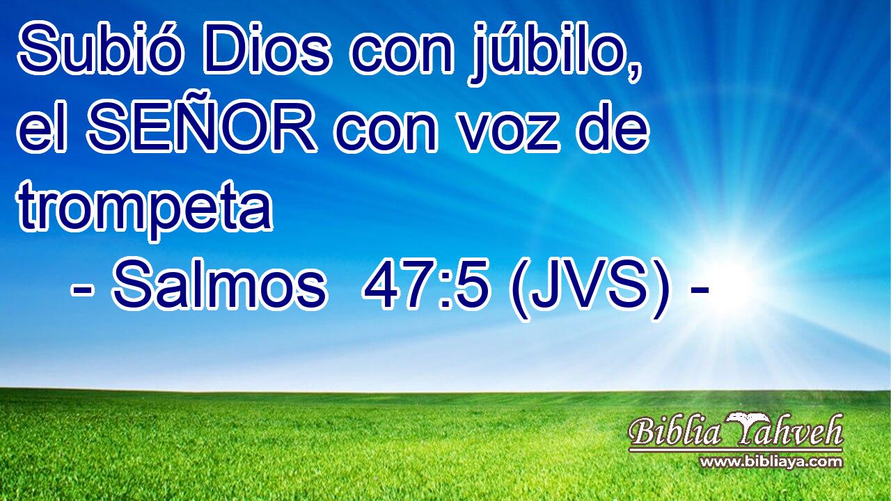 Subió Dios con júbilo, el SEÑOR con voz de trompeta