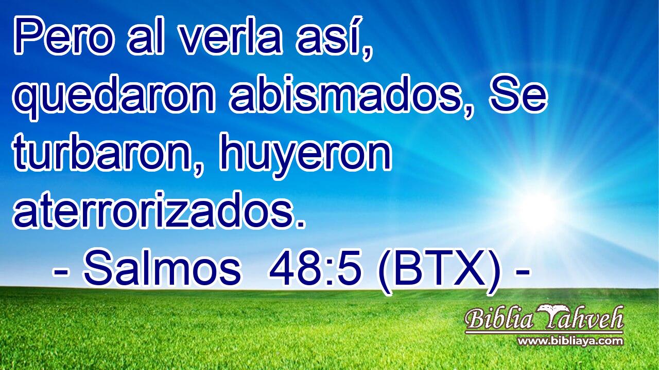 Pero al verla así, quedaron abismados, Se turbaron, huyeron aterrorizados.