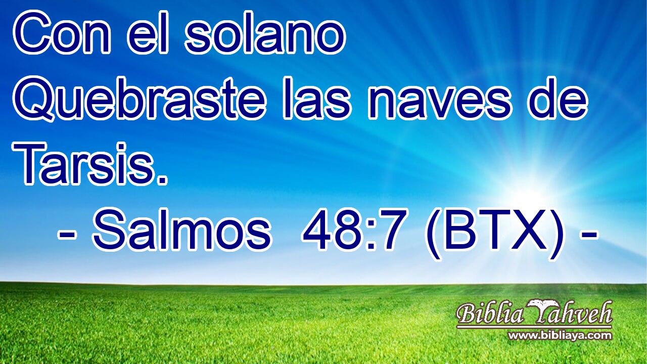 Con el solano Quebraste las naves de Tarsis.