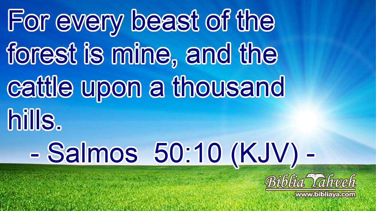 For every beast of the forest is mine, and the cattle upon a thousand hills.
