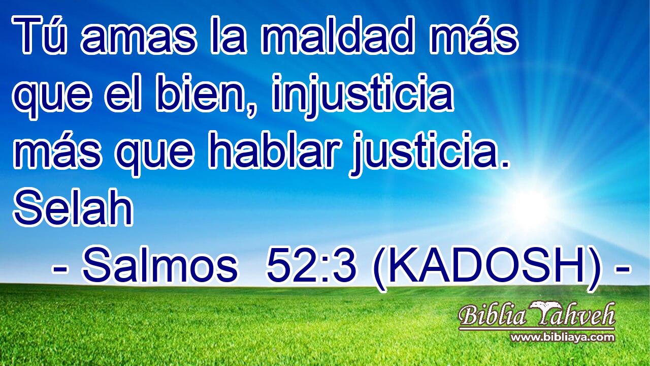  Tú amas la maldad más que el bien, injusticia más que hablar justicia. Selah 