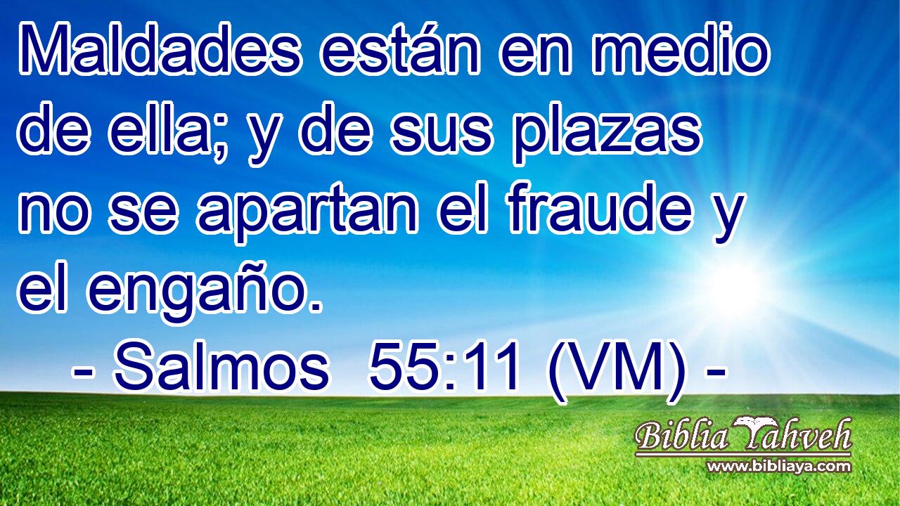  Maldades están en medio de ella; y de sus plazas no se apartan el fraude y el engaño. 