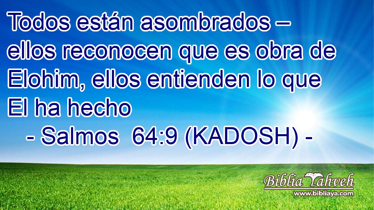  Todos están asombrados – ellos reconocen que es obra de Elohim, ellos entienden lo que El ha hecho 