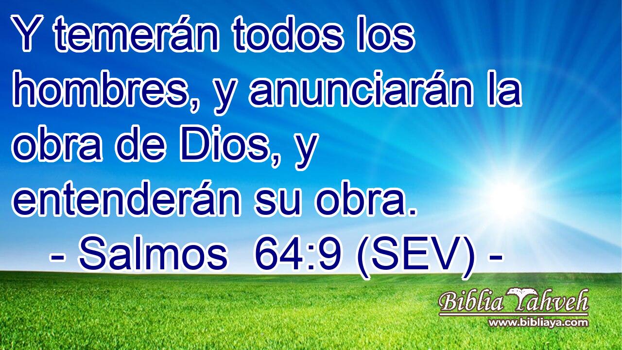 Y temerán todos los hombres, y anunciarán la obra de Dios, y entenderán su obra.