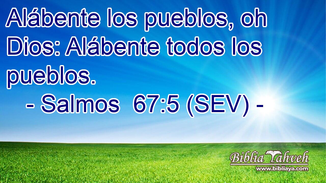 Alábente los pueblos, oh Dios: Alábente todos los pueblos.