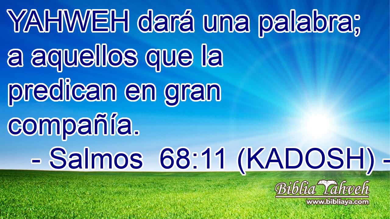  YAHWEH dará una palabra; a aquellos que la predican en gran compañía. 
