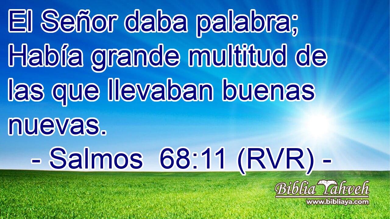 El Señor daba palabra; Había grande multitud de las que llevaban buenas nuevas.