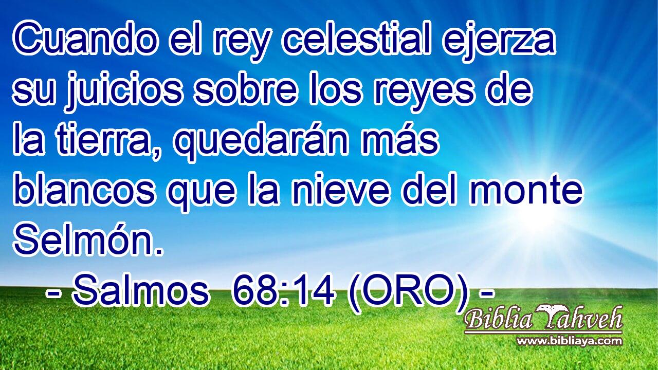  Cuando el rey celestial ejerza su juicios sobre los reyes de la tierra, quedarán más blancos que la nieve del monte Selmón. 