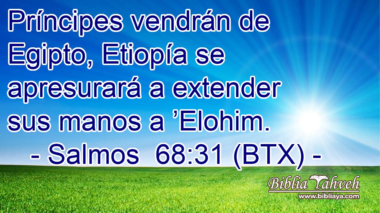 Príncipes vendrán de Egipto, Etiopía se apresurará a extender sus manos a ’Elohim.