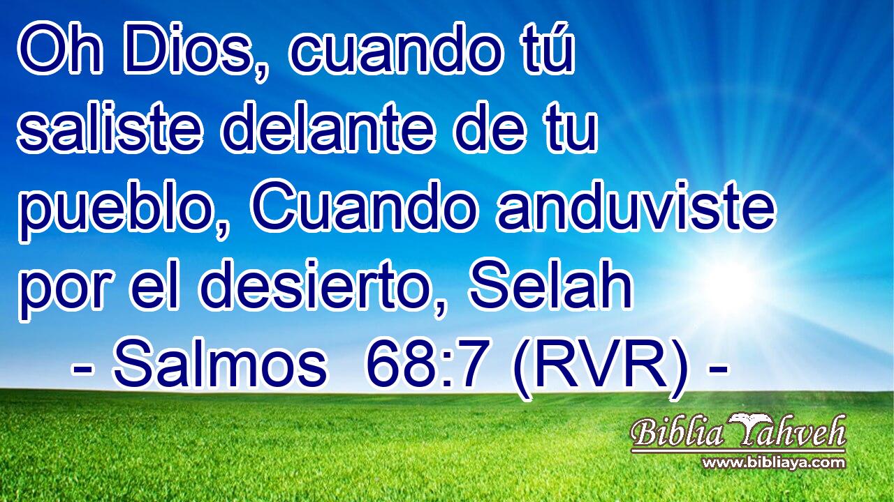 Oh Dios, cuando tú saliste delante de tu pueblo, Cuando anduviste por el desierto, Selah