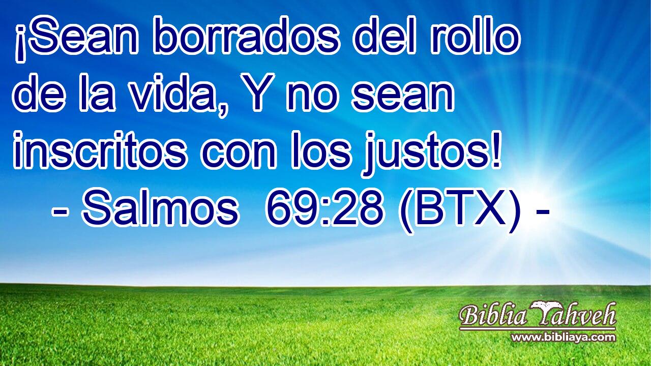 ¡Sean borrados del rollo de la vida, Y no sean inscritos con los justos!