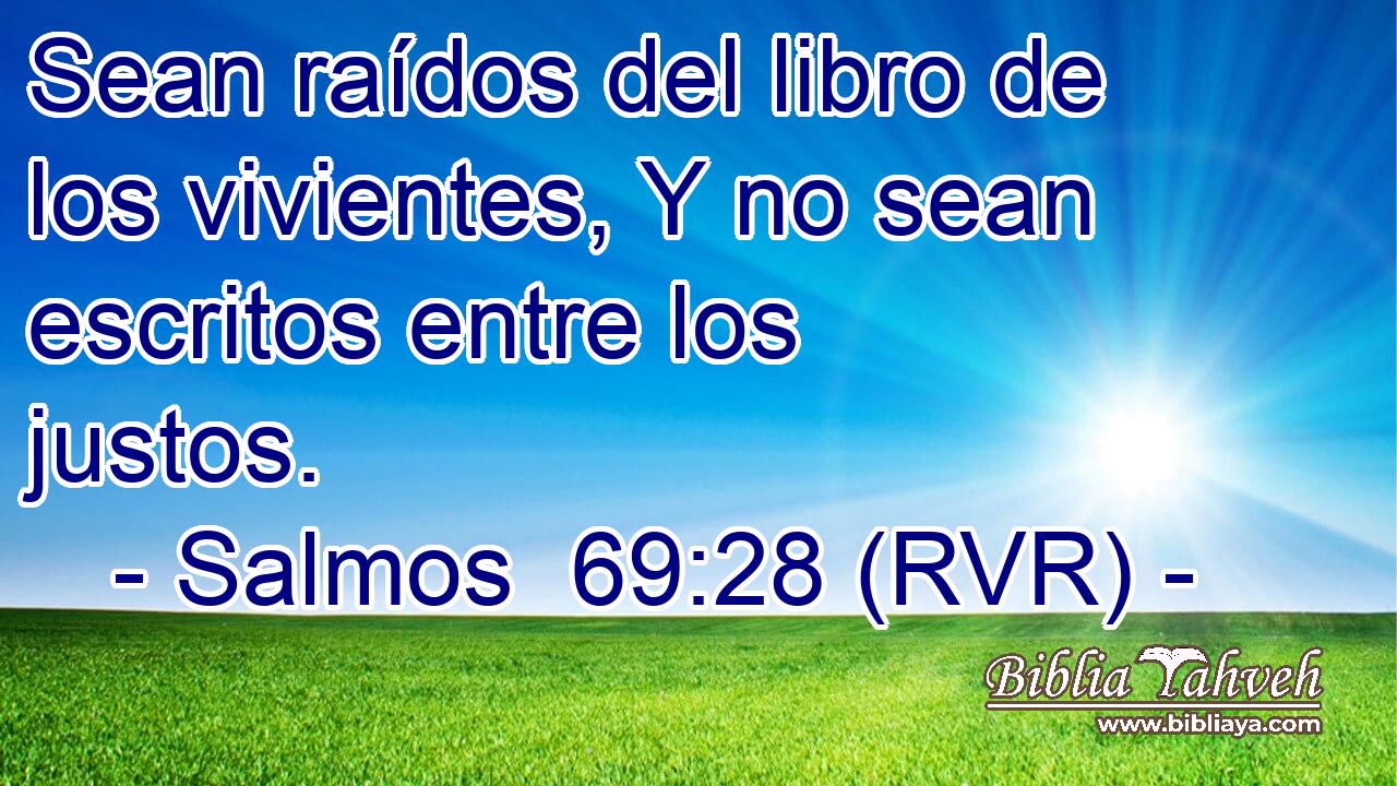 Sean raídos del libro de los vivientes, Y no sean escritos entre los justos.