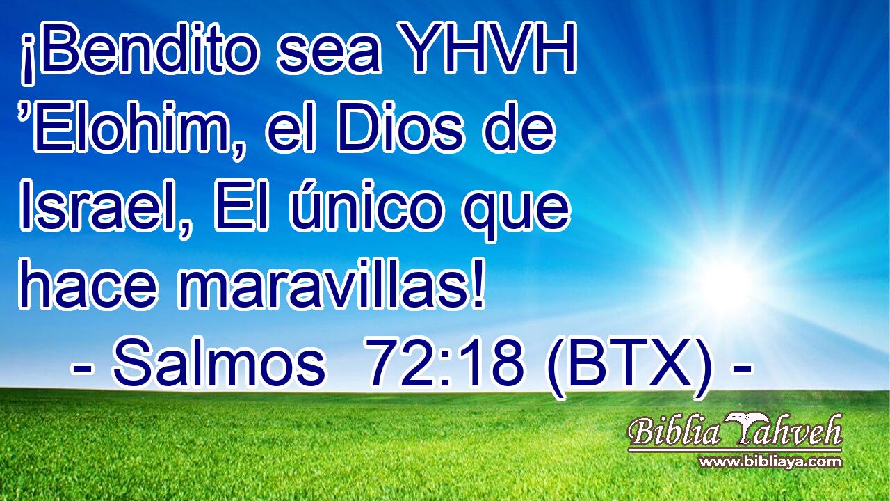 ¡Bendito sea YHVH ’Elohim, el Dios de Israel, El único que hace maravillas!