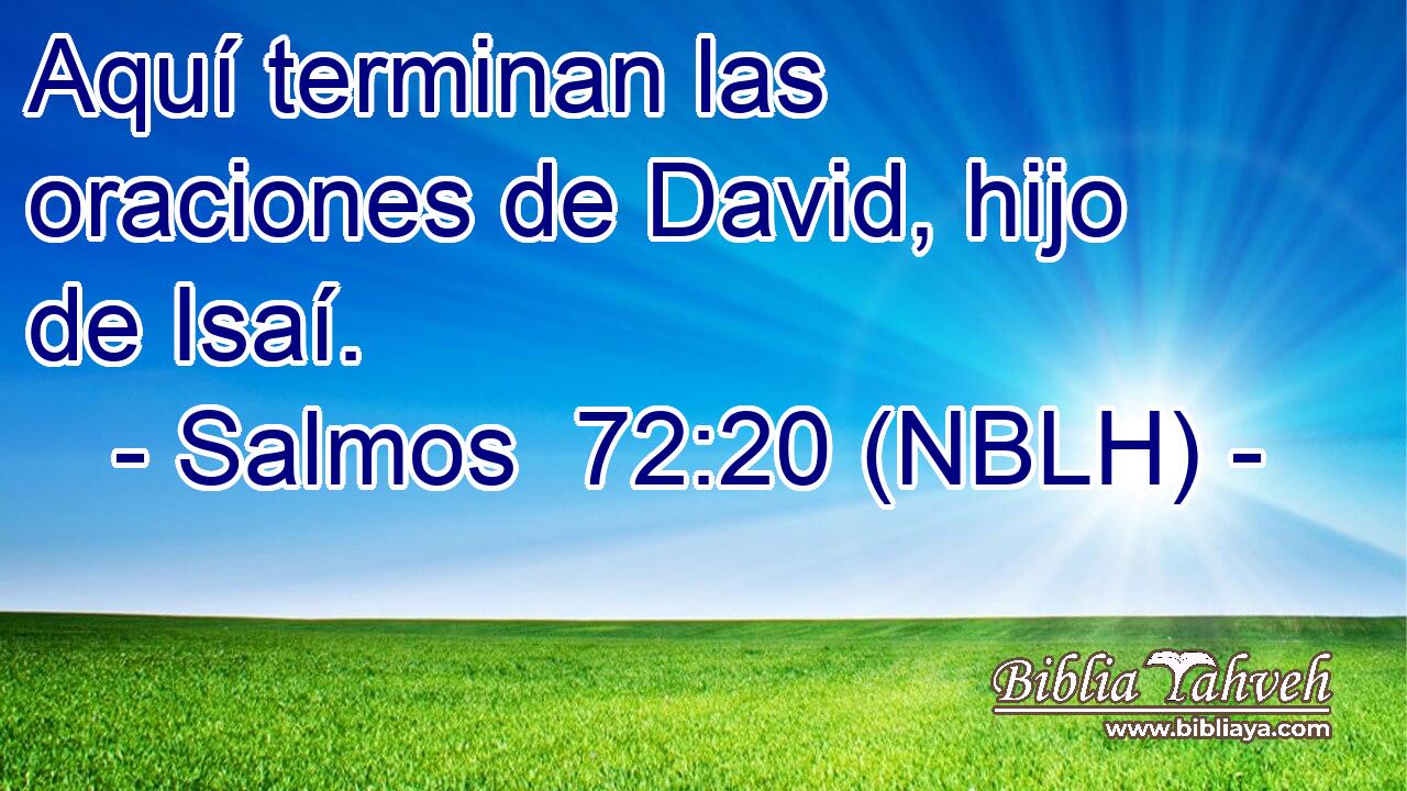  Aquí terminan las oraciones de David, hijo de Isaí. 