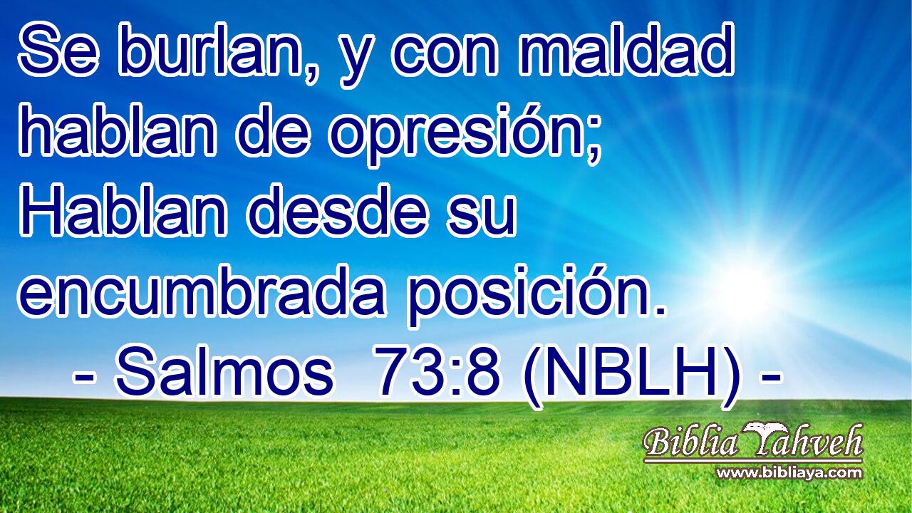  Se burlan, y con maldad hablan de opresión; Hablan desde su encumbrada posición. 