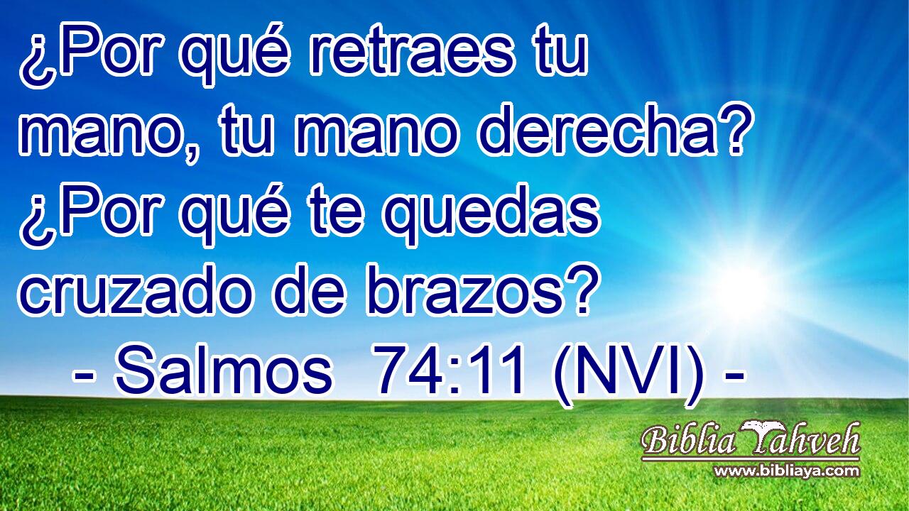  ¿Por qué retraes tu mano, tu mano derecha? ¿Por qué te quedas cruzado de brazos? 