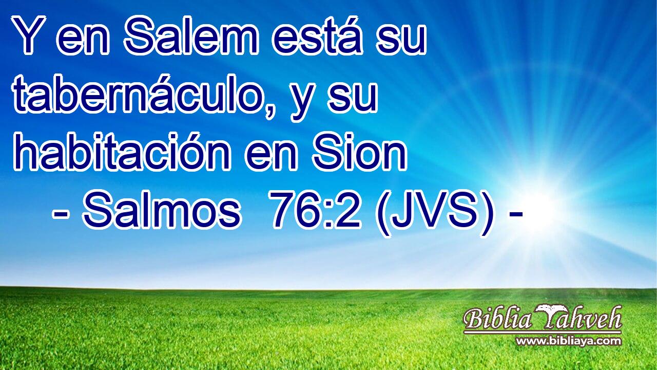 Y en Salem está su tabernáculo, y su habitación en Sion