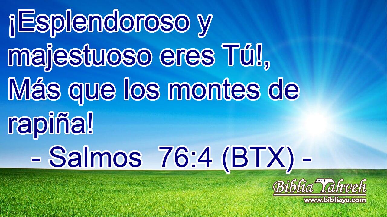 ¡Esplendoroso y majestuoso eres Tú!, Más que los montes de rapiña!