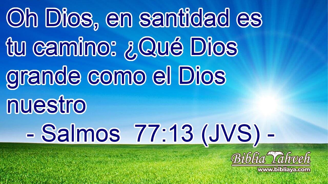 Oh Dios, en santidad es tu camino: ¿Qué Dios grande como el Dios nuestro