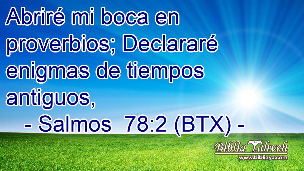 Abriré mi boca en proverbios; Declararé enigmas de tiempos antiguos,