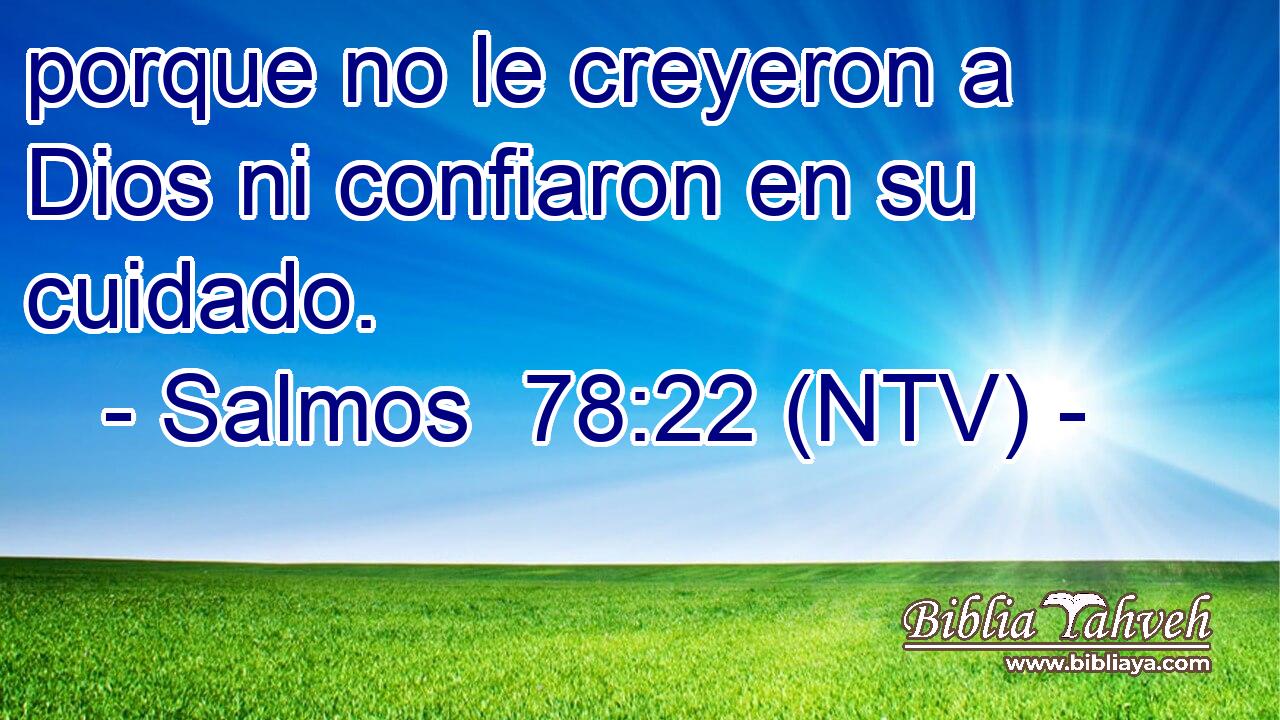 porque no le creyeron a Dios ni confiaron en su cuidado.
