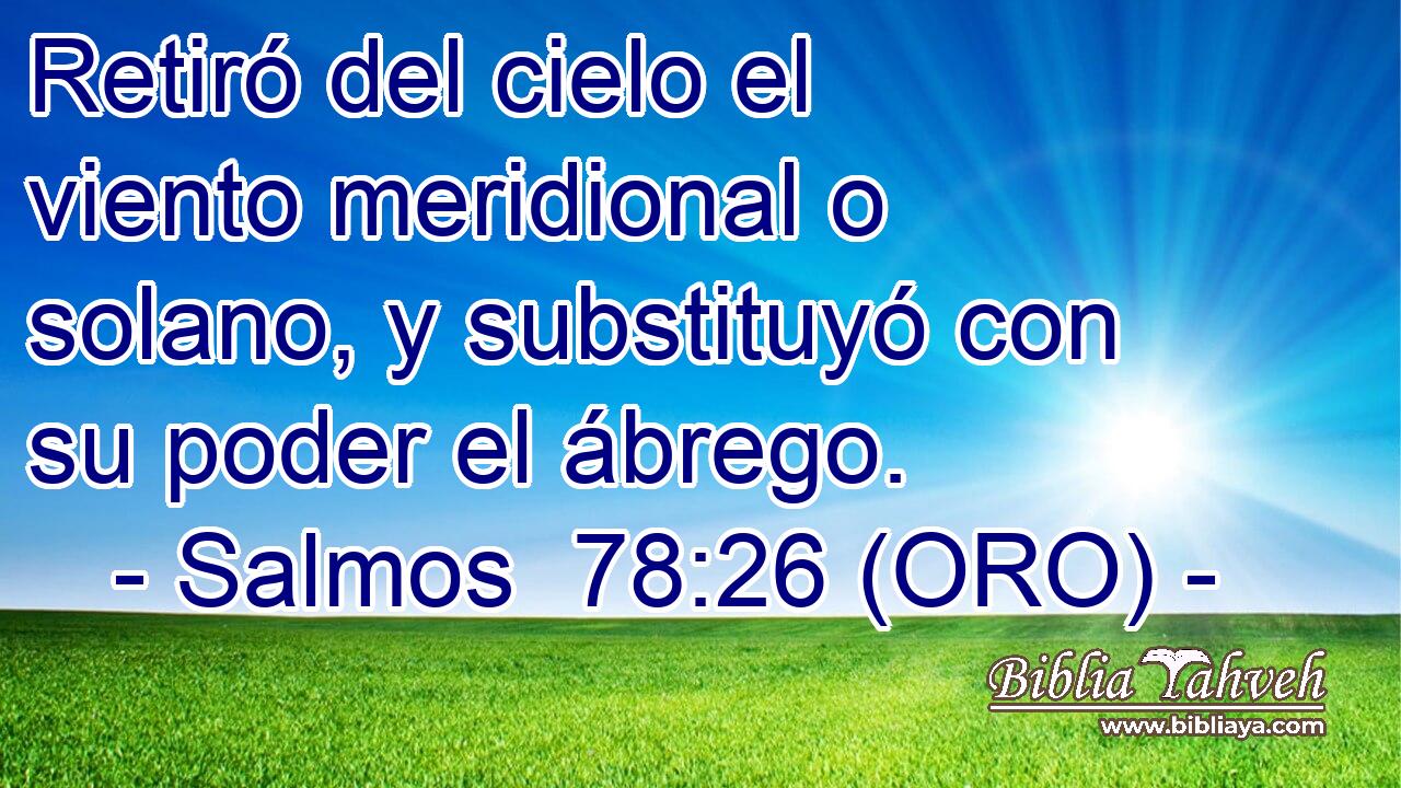  Retiró del cielo el viento meridional o solano, y substituyó con su poder el ábrego. 