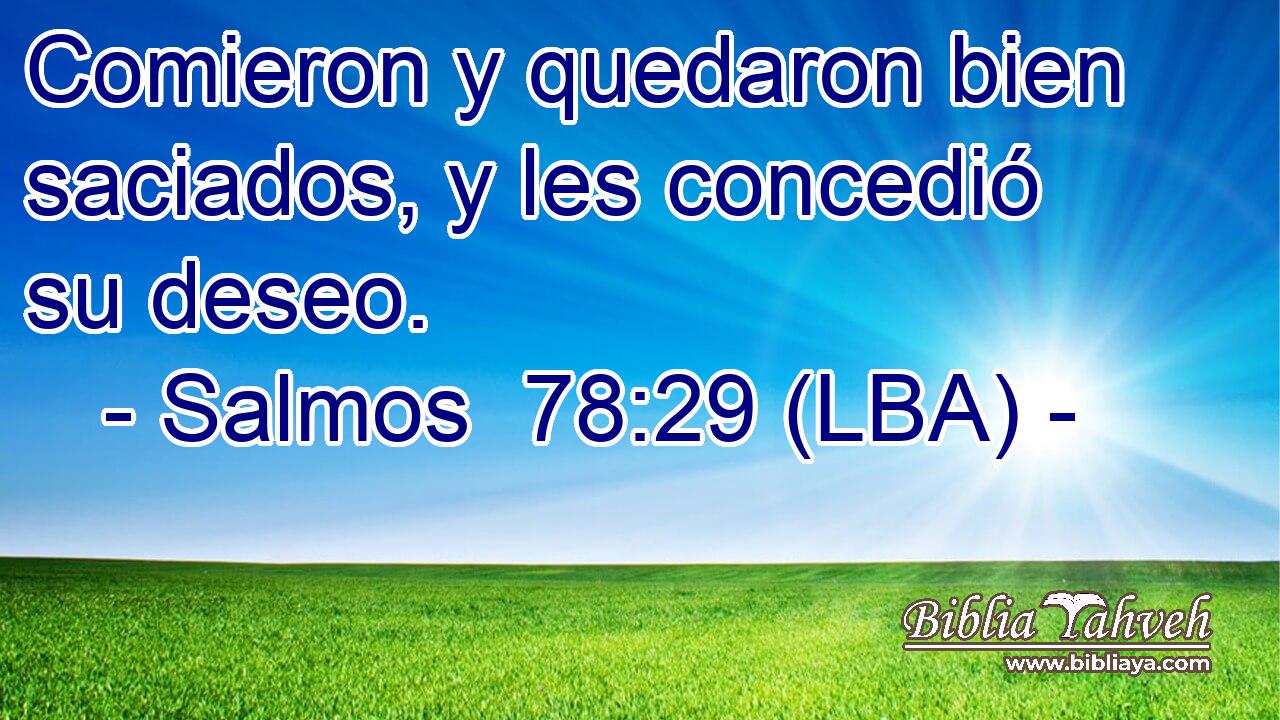 Comieron y quedaron bien saciados, y les concedió su deseo.