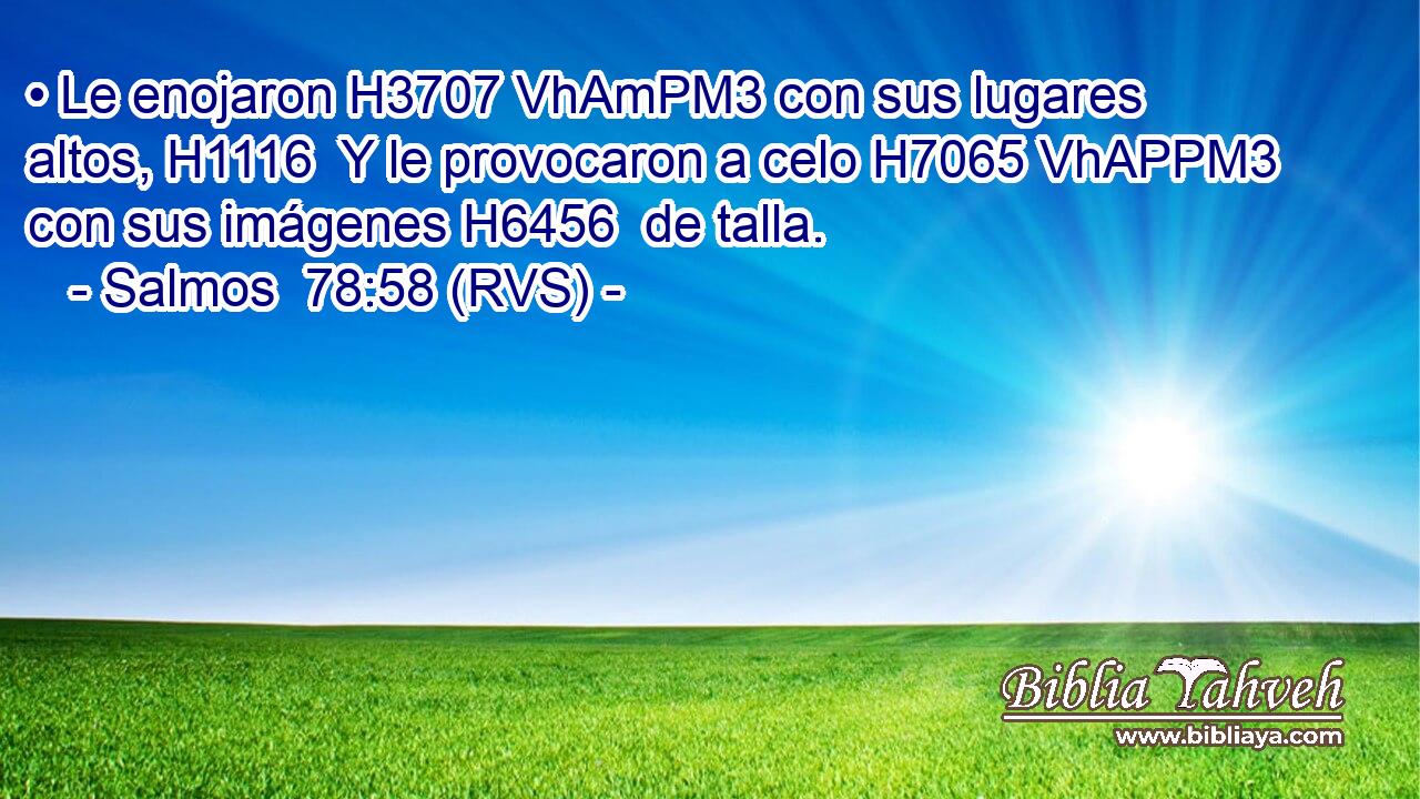 • Le enojaron H3707 VhAmPM3 con sus lugares altos, H1116  Y le provocaron a celo H7065 VhAPPM3 con sus imágenes H6456  de talla. 
