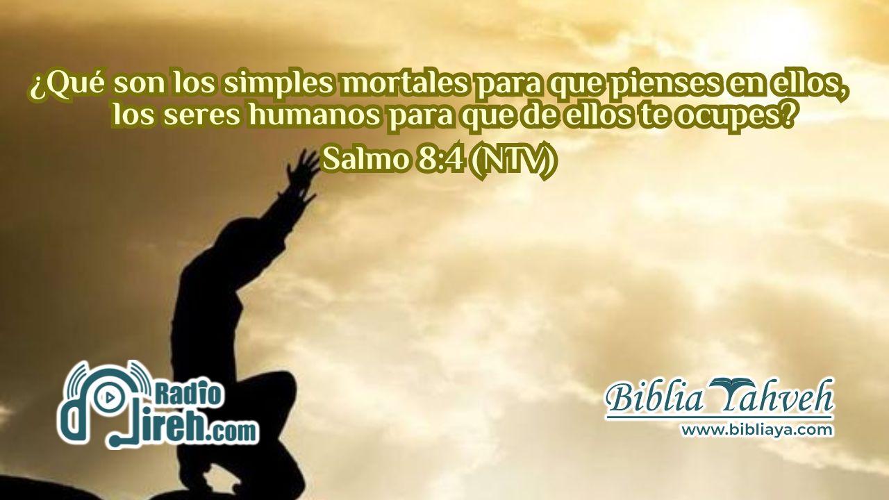 ¿qué son los seres humanos para que pienses en ellos, los simples mortales para que de ellos te ocupes?*