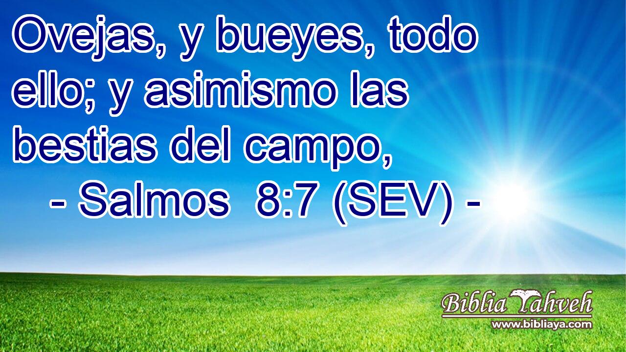 Ovejas, y bueyes, todo ello; y asimismo las bestias del campo,